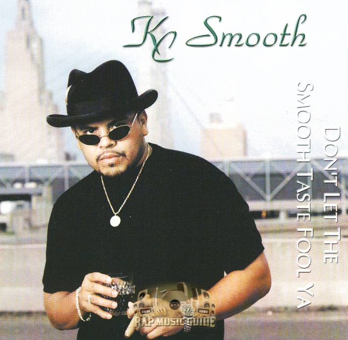 KC SMOOTH/DON'T LET THE SMOOTH〜/G-RAP KC Smooth - Don't Let The Smooth Taste Fool Ya: CD | Rap